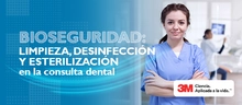 Bioseguridad: limpieza, desinfección y esterilización en la consulta dental