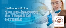 Webinar académico: Salud-émonos en temas de interés