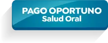 PAGO OPORTUNO SALUD ORAL