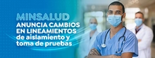 Minsalud anuncia cambios en lineamientos de aislamiento y toma de pruebas