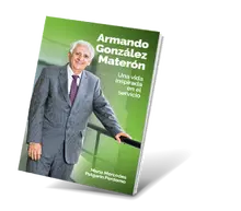 Armando Gonz&aacute;lez Mater&oacute;n. Una vida inspirada en el servicio