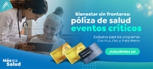 Bienestar sin fronteras: p&oacute;liza de salud eventos cr&iacute;ticos