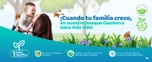&iexcl;Cuando tu familia crece, en nuestro bosque Coomeva nace mas vida!