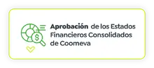 Aprobaci&oacute;n de los Estados financieros consolidados