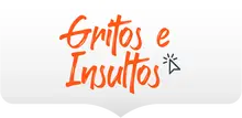 Gritos e insultos