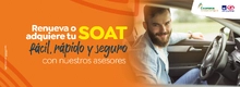 Renueva o adquiere tu SOAT f&aacute;cil, r&aacute;pido y seguro con nuestros asesores