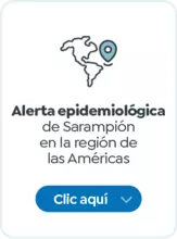 Alerta epidemiol&oacute;gica de Sarampi&oacute;n en la regi&oacute;n de las Am&eacute;ricas